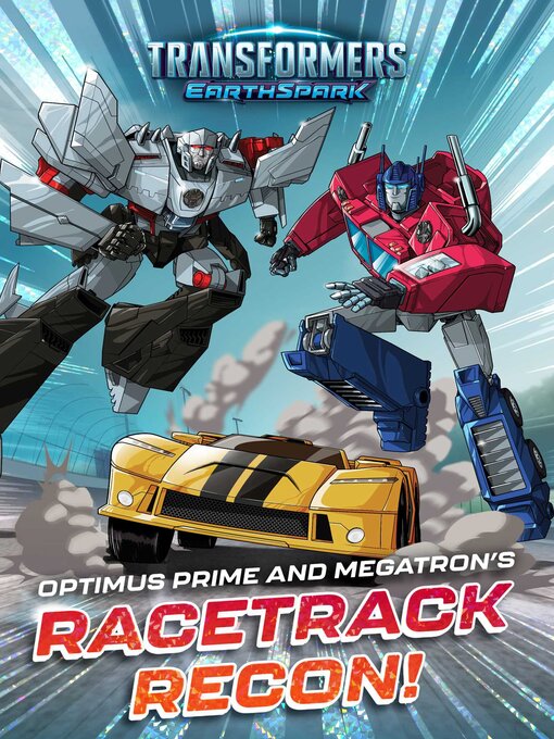 Title details for Optimus Prime and Megatron's Racetrack Recon! by Ryder Windham - Available